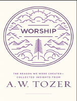 Worship - The Reason We Were Created - A. W. Tozer (1).pdf